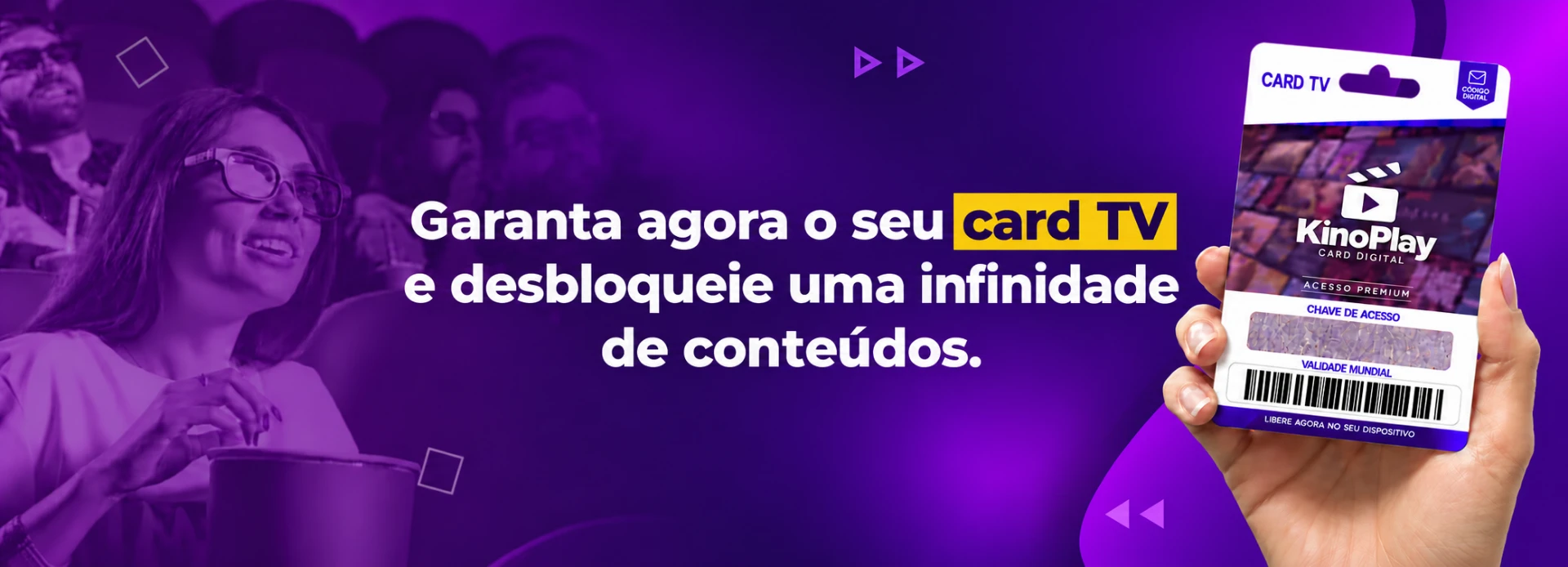 Garanta agora o seu Card TV e desbloqueie uma infinidade de conteúdos